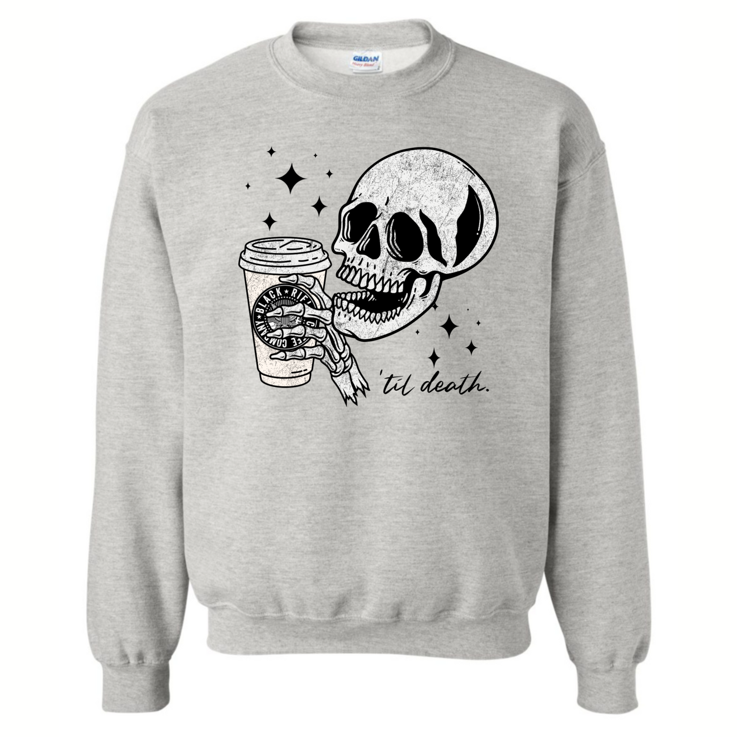 ‘Til Death Soda/Coffee Sweatshirt